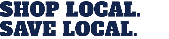 SHOP LOCAL. SAVE LOCAL.